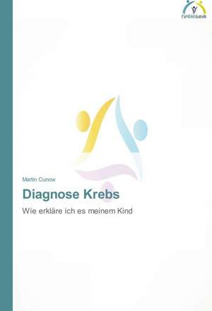 Diagnose Krebs de Martin Cunow