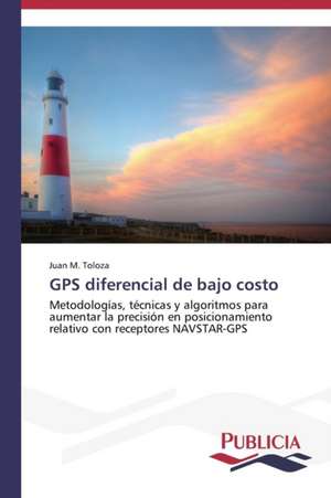 GPS Diferencial de Bajo Costo: Una Propuesta Didactica de Juan M. Toloza