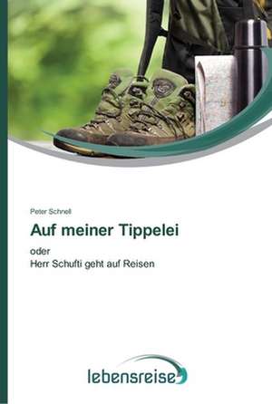 Auf meiner Tippelei de Peter Schnell