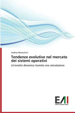 Tendenze Evolutive Nel Mercato Dei Sistemi Operativi: Soiskanie I Filiatsiya Idey de Andrea Moreschini