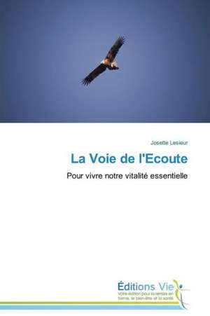 La Voie de L'Ecoute: Analisi Linguistica E Testuale de Josette Lesieur