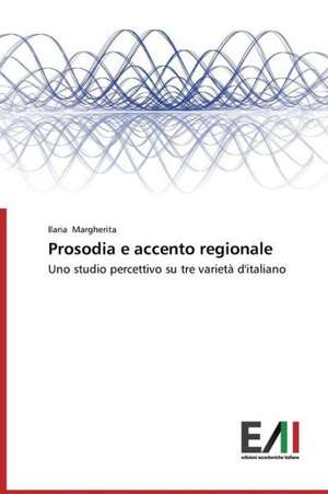 Prosodia E Accento Regionale: Il Modello del Brasile de Ilaria Margherita