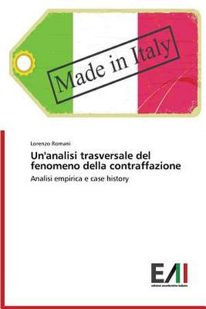 Un'analisi Trasversale del Fenomeno Della Contraffazione: La Mitopoiesi, L'Infanzia, E Il Primitivo de Lorenzo Romani