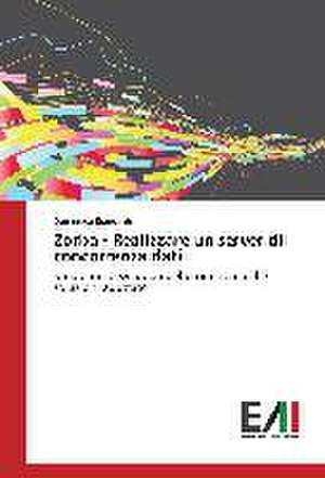 Zorba - Realizzare Un Server Di Concorrenza Dati: Contributi Per Una Sua Storia de Domenico Biancardi