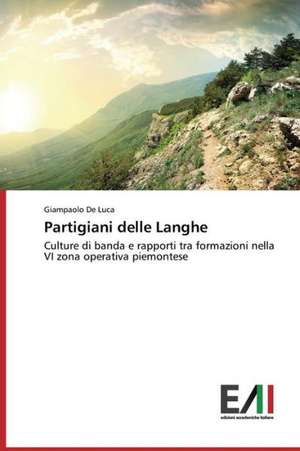 Partigiani Delle Langhe: A Focus on Earthquake Models de Giampaolo De Luca