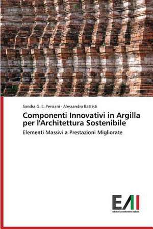 Componenti Innovativi in Argilla Per L'Architettura Sostenibile: A Focus on Earthquake Models de Sandra G. L. Persiani