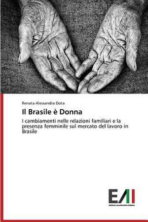 Il Brasile E Donna: Il de Renata Alessandra Dota