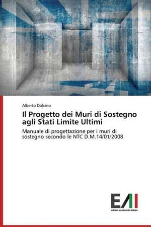 Il Progetto Dei Muri Di Sostegno Agli Stati Limite Ultimi: Movimenti E Comitati Per La Pace de Alberto Dolcino