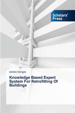 Knowledge Based Expert System for Retrofitting of Buildings: LVL Reinforced Composite de Ashish Dongre