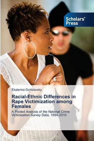 Racial-Ethnic Differences in Rape Victimization Among Females: Promising Antimalarials de Ekaterina Gorislavsky