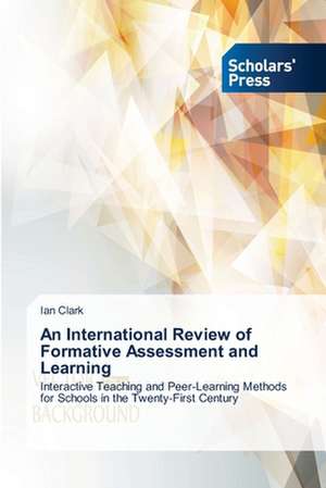 An International Review of Formative Assessment and Learning de Ian Clark