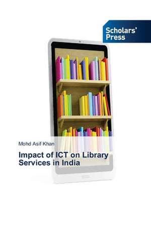 Impact of Ict on Library Services in India: Medieval Philosophers of the Abrahamic Faiths de Mohd Asif Khan