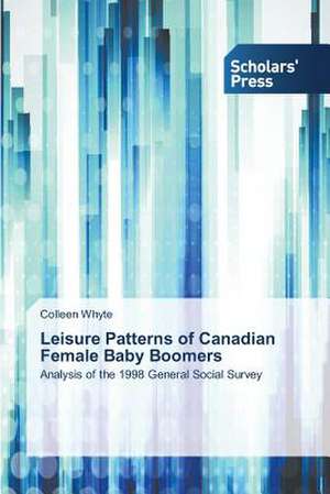 Leisure Patterns of Canadian Female Baby Boomers de Colleen Whyte