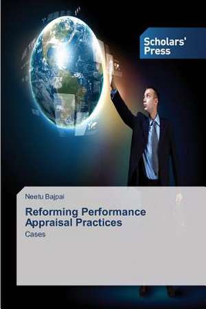 Reforming Performance Appraisal Practices de Neetu Bajpai