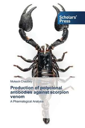 Production of Polyclonal Antibodies Against Scorpion Venom: A School Community Perspective Study de Mukesh Chaubey