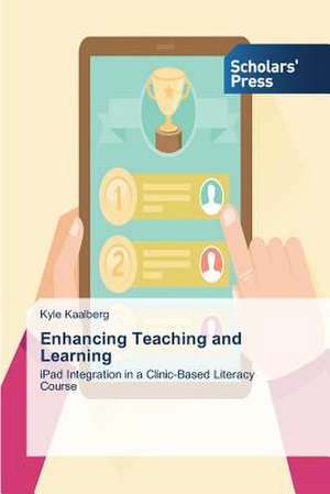 Enhancing Teaching and Learning de Kyle Kaalberg