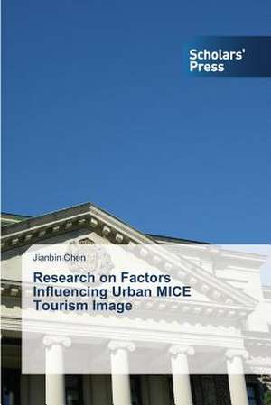 Research on Factors Influencing Urban Mice Tourism Image: Three Female Generations de Jianbin Chen