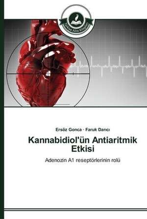 Kannabidiol'ün Antiaritmik Etkisi de Ersöz Gonca