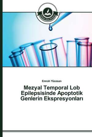 Mezyal Temporal Lob Epilepsisinde Apoptotik Genlerin Ekspresyonlar¿ de Emrah Yücesan