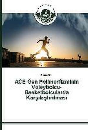 Ace Gen Polimorfizminin Voleybolcu-Basketbolcularda Kar La T R Lmas: Facebook Ornek Ncelemesi de Emin Süel