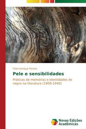 Pele E Sensibilidades: O Caso Furnas, de 2000 a 2008 de Túlio Henrique Pereira