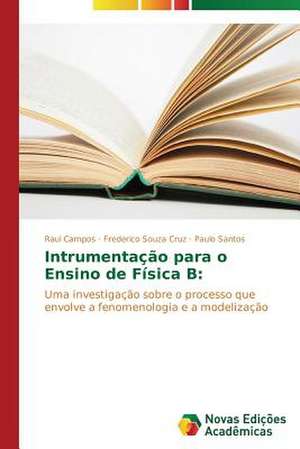 Intrumentacao Para O Ensino de Fisica B: Analise de Uma Complexa Relacao de Raul Campos