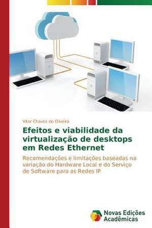 Efeitos E Viabilidade Da Virtualizacao de Desktops Em Redes Ethernet: Rol' Uchitelya de Vitor Chaves de Oliveira