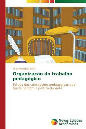 Organizacao Do Trabalho Pedagogico: Amar, Verbo Intransitivo, de Mario de Andrade de Josiani Mendes Silva