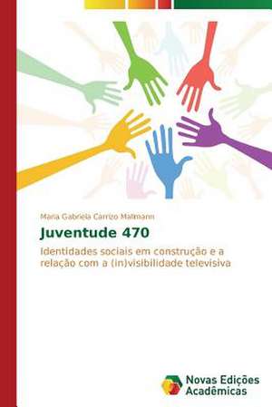 Juventude 470 de Maria Gabriela Carrizo Mallmann