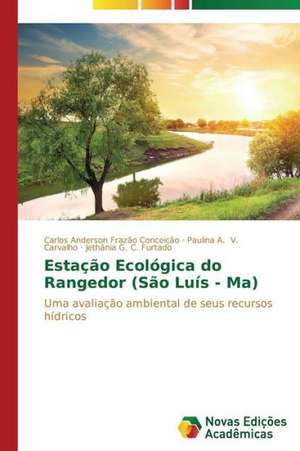 Estacao Ecologica Do Rangedor (Sao Luis - Ma): Termofluidodinamica de Carlos Anderson Frazão Conceição