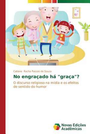 No Engracado Ha "Graca"?: Demasiadamente Recursos de Catiane Rocha Passos de Souza