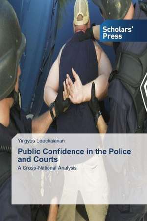 Public Confidence in the Police and Courts de Yingyos Leechaianan