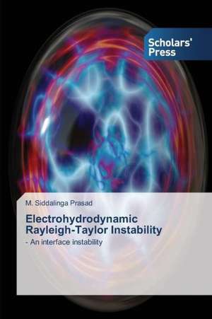 Electrohydrodynamic Rayleigh-Taylor Instability de M. Siddalinga Prasad