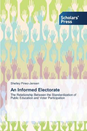 An Informed Electorate de Shelley Pineo-Jensen