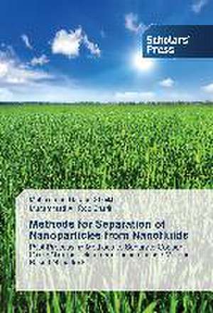 Methods for Separation of Nanoparticles from Nanofluids de Mohammed Haroon Sheikh