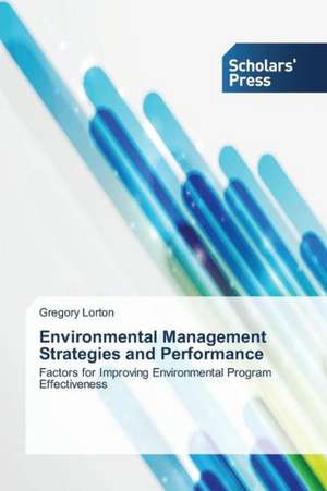 Environmental Management Strategies and Performance de Gregory Lorton