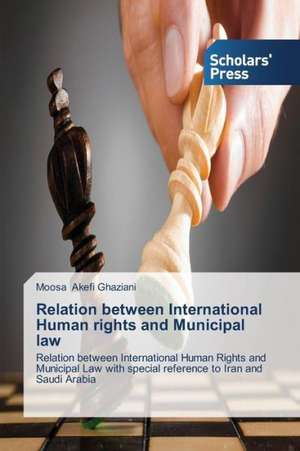 Relation Between International Human Rights and Municipal Law: Adult Memories of the First Months of Life de Moosa Akefi Ghaziani