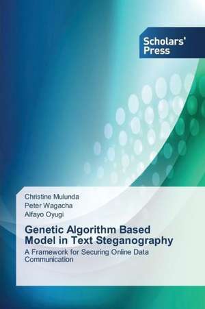 Genetic Algorithm Based Model in Text Steganography de Christine Mulunda