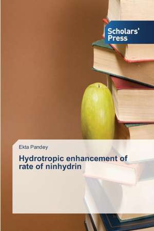 Hydrotropic enhancement of rate of ninhydrin de Ekta Pandey