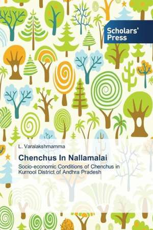 Chenchus in Nallamalai: Coordination and Biological Aspects de L. Varalakshmamma