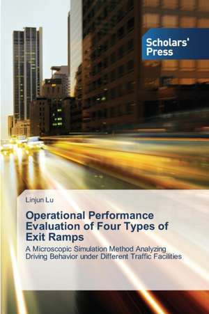 Operational Performance Evaluation of Four Types of Exit Ramps de Linjun Lu