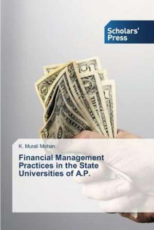 Financial Management Practices in the State Universities of A.P. de K. Murali Mohan