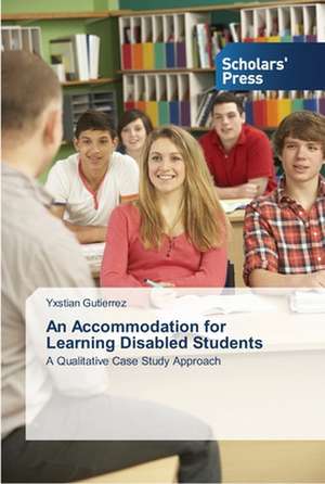 An Accommodation for Learning Disabled Students de Yxstian Gutierrez