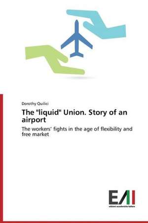 The Liquid Union. Story of an Airport: La Psychotherapie Integrative Tome 1 de Dorothy Quilici