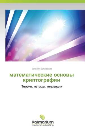 Matematicheskie Osnovy Kriptografii: La Psychotherapie Integrative Tome 1 de Evgeniy Butyrskiy