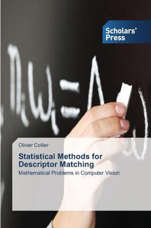 Statistical Methods for Descriptor Matching de Olivier Collier