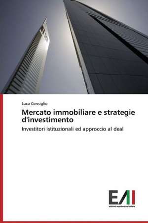 Mercato Immobiliare E Strategie D'Investimento: An Irish Case Study de Luca Consiglio