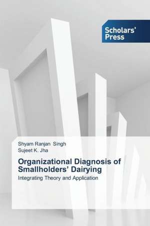 Organizational Diagnosis of Smallholders' Dairying de Shyam Ranjan Singh