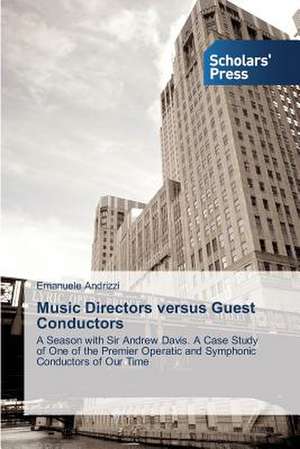 Music Directors Versus Guest Conductors: Prior to and After Euro Adoption de Emanuele Andrizzi