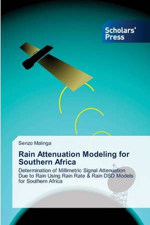 Rain Attenuation Modeling for Southern Africa de Senzo Malinga